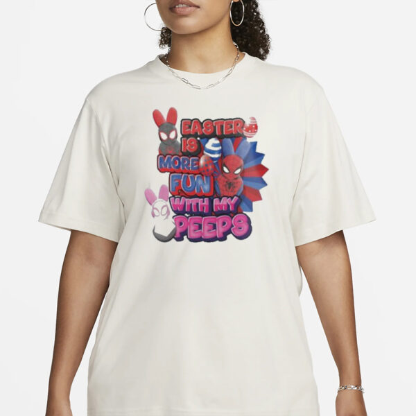 Spider man easter is more fun with my peeps T-Shirt3