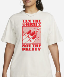 TAX THE RICH, NOT THE PRETTY T-SHIRT1
