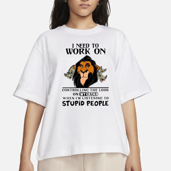 The Lion King 30th Anniversary I Need To Work On Controlling The Look On My Face T-Shirt