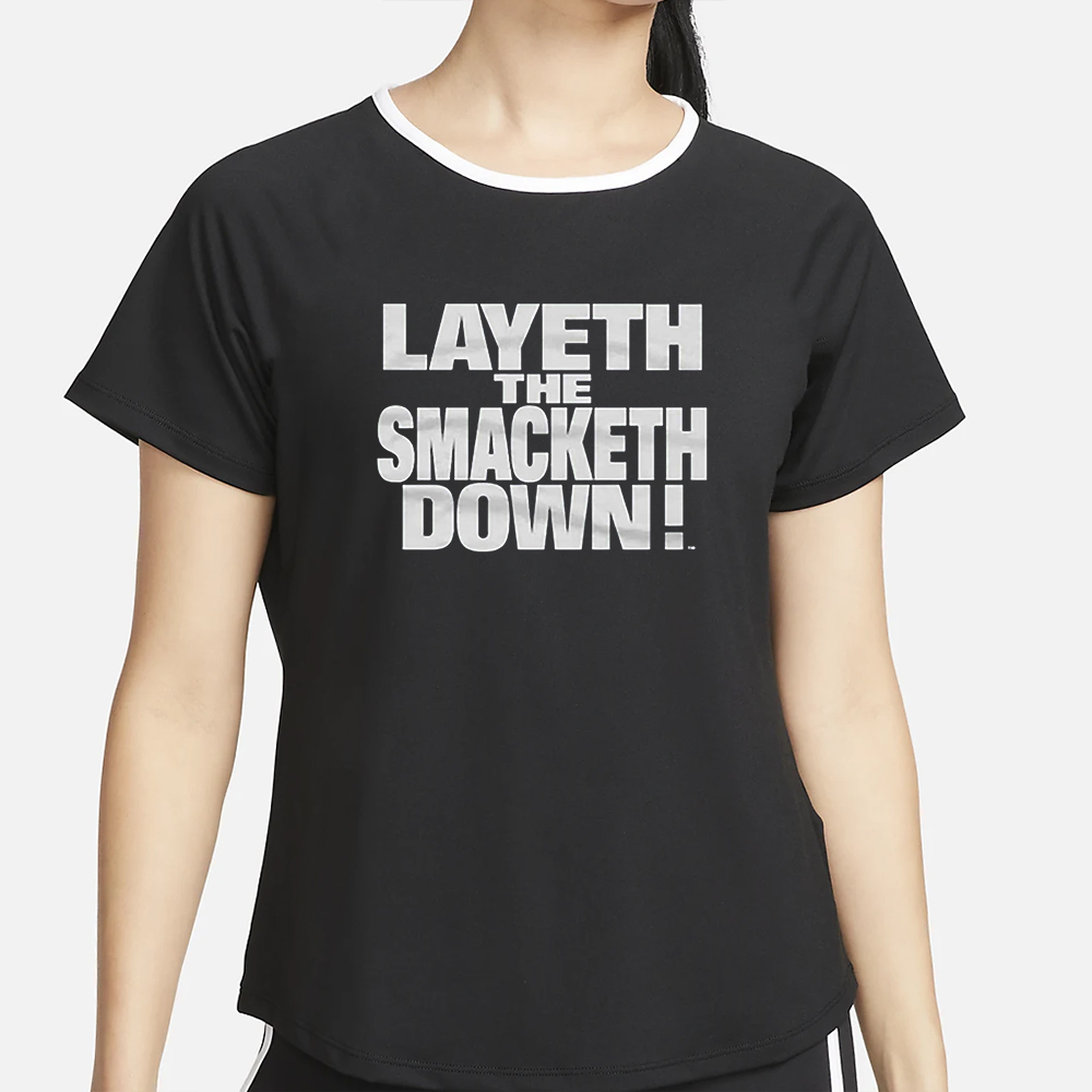 The Rock Layeth The Smacketh Down T-Shirt 4 The Rock Layeth The Smacketh Down T-Shirt2