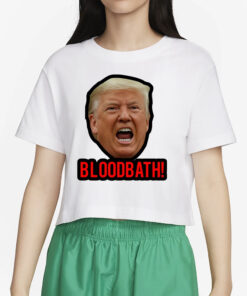 Trump Bloodbath T-Shirt4