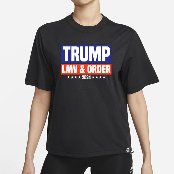 Trump Law And Order 2024 T-Shirt2