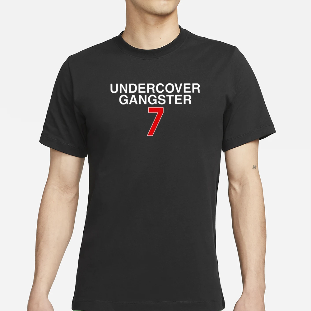 Undercover Gangster 7 T-Shirt 4 Undercover Gangster 7 T-Shirt