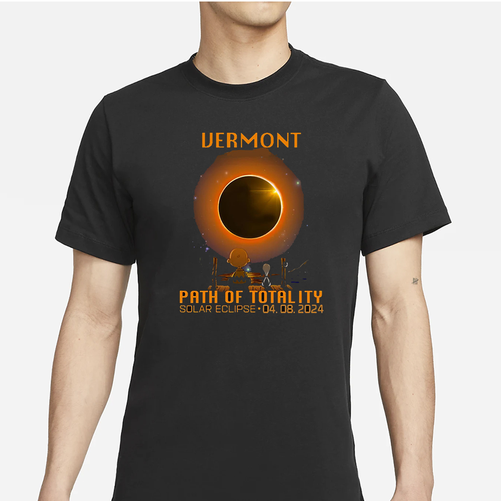 Vermont Path Of Totality Solar Eclipse April 8th 2024 T-Shirt 4 Vermont Path Of Totality Solar Eclipse April 8th 2024 T-Shirt