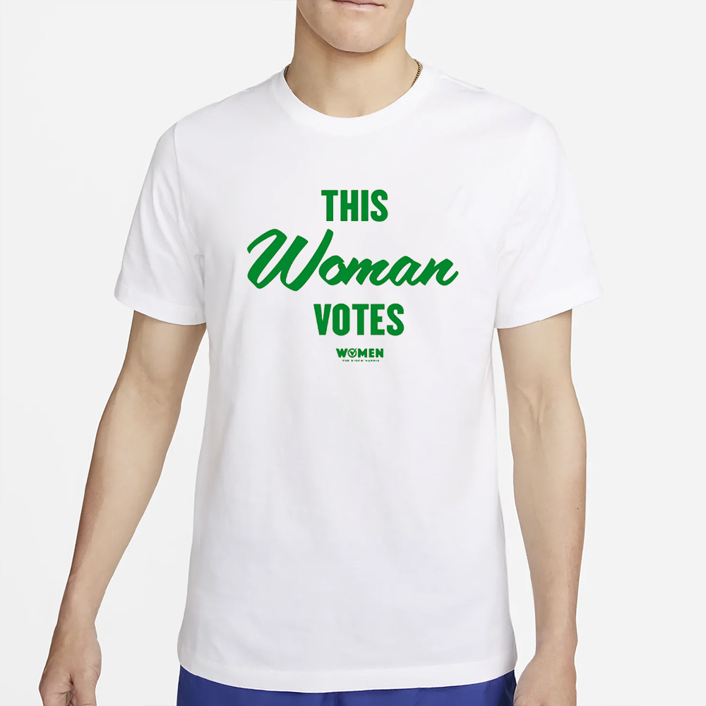 WOMEN FOR BIDEN HARRIS THIS WOMAN VOTES T-SHIRT 4 WOMEN FOR BIDEN HARRIS THIS WOMAN VOTES T-SHIRT2