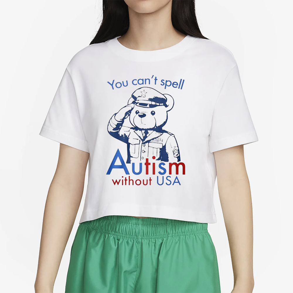 You Can’t Spell Autism Without Usa T-Shirt 4 You Can’t Spell Autism Without Usa T-Shirt2