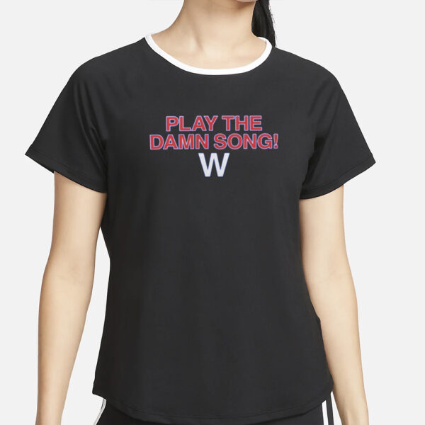 Adbert Play The Damn Song T-Shirt5