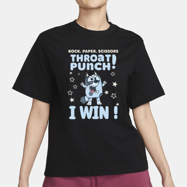 Bluey Lover Rock Paper Scissors Throat Punch I Win T-Shirt3