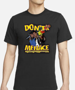 Channing Crowder Don’t Be A Menace T-Shirts