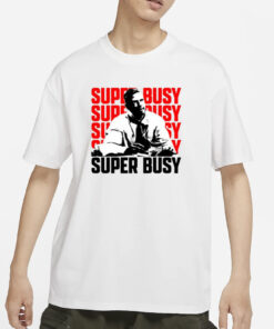 Charlscarroll Super Busy Ceo T-Shirt