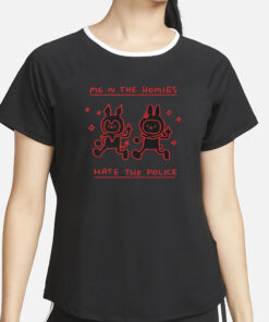 Cherry Kitten Me N The Homies Hate The Police T-Shirt2