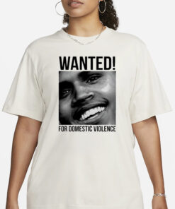 Chris Brown Wanted For Domestic Violence T-Shirt3