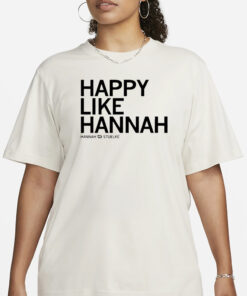 Happy Like Hannah Stuelke T-Shirt1