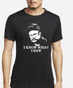 Last Podcast On The Left Henry I Know What I Saw T-Shirt2