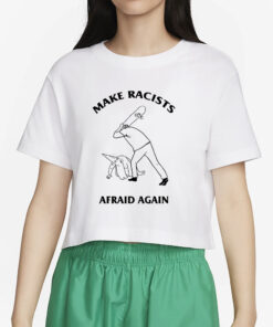 Make Racists Afraid Again Hit Racist By Skateboard T-Shirt5