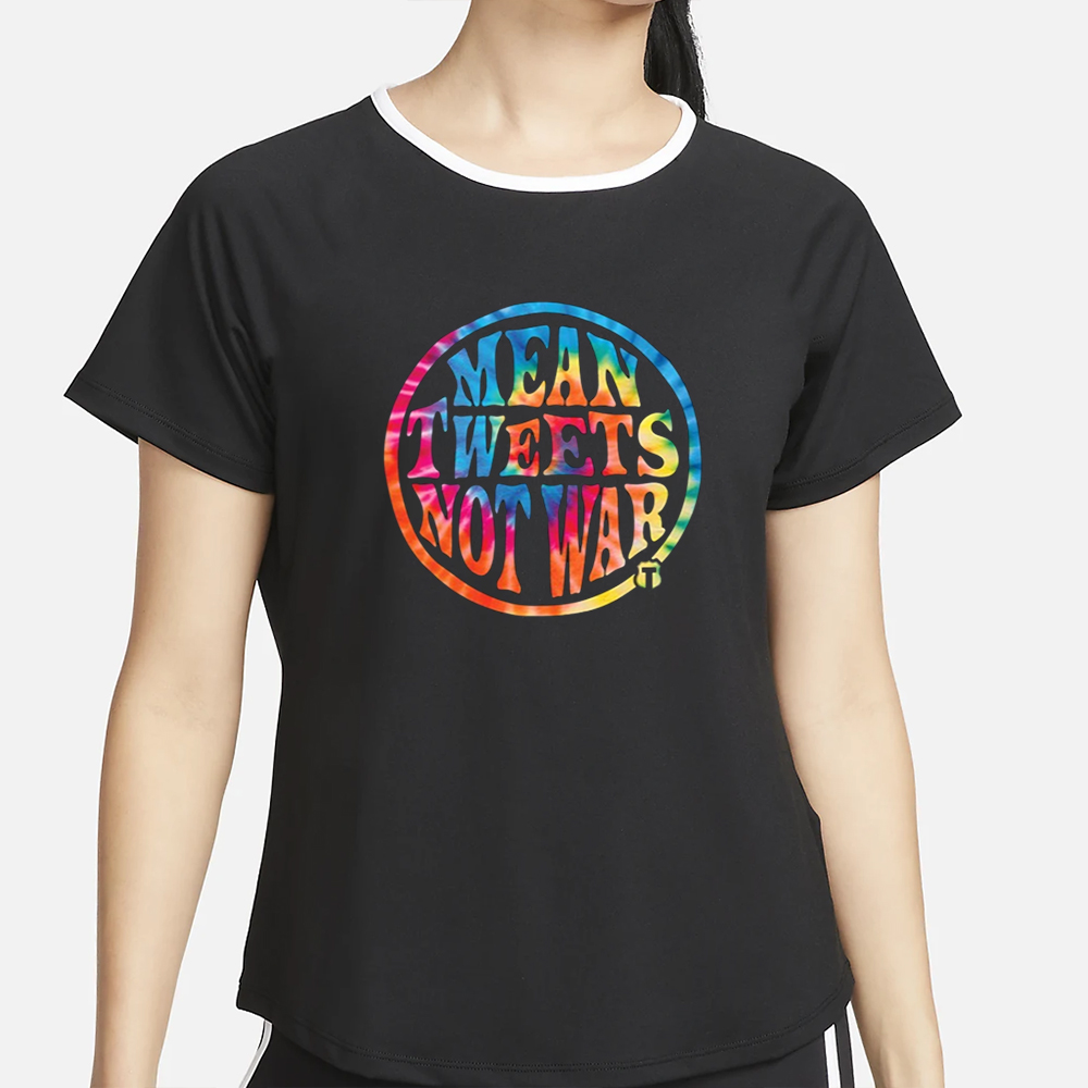 Mean Tweets, Not War T-Shirt 4 Mean Tweets, Not War T-Shirt2