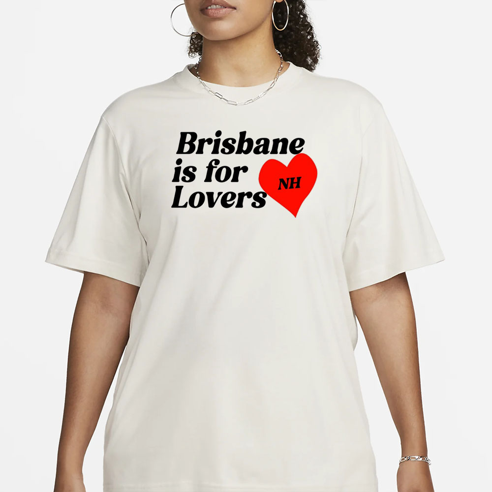 Niall Horan Brisbane Is For Lovers T-Shirt 4 Niall Horan Brisbane Is For Lovers T-Shirt1