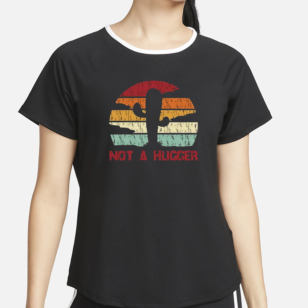 Not A Hugger T-Shirt5
