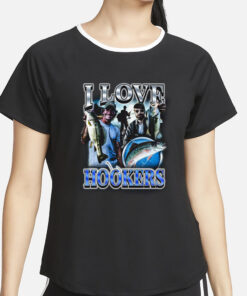 Notsafeforwear Store I Love Hookers T-Shirt2