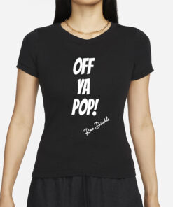 Off Ya Pop Reece Dinsdale T-Shirt3