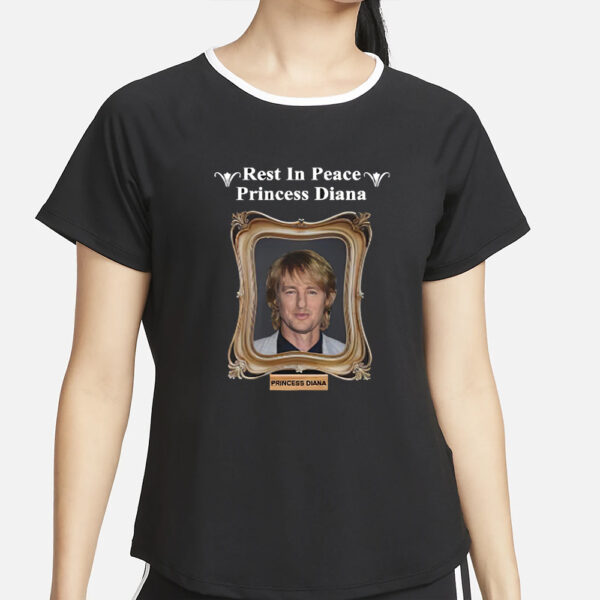 Owen Wilson Rest In Peace Princess Diana T-Shirt2