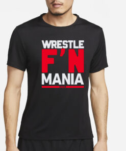 Paul Heyman Wrestle F'n Mania T-Shirt2