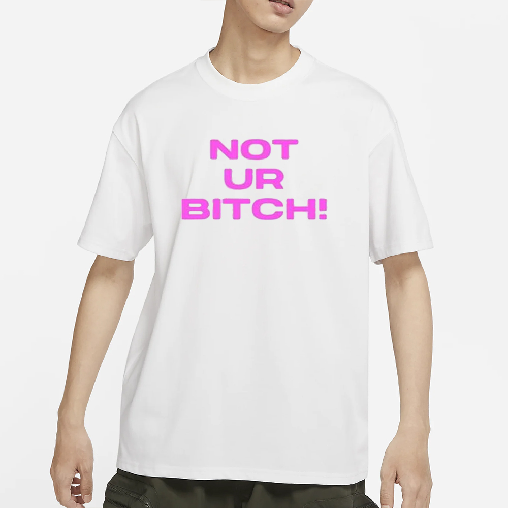 Redbone Not Ur Bitch T-Shirt 4 Redbone Not Ur Bitch T-Shirt