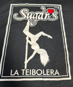 Sugars La Teibolera T-Shirt