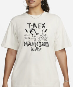 Sunny Mabrey T Rex Manning Day T-Shirt3