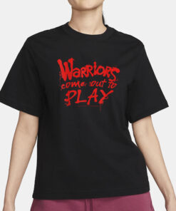 Tari Eason Warriors Come Out To Play T-Shirt1