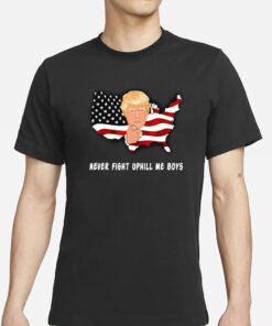 Trump Never Fight Uphill Me Boys T-Shirt