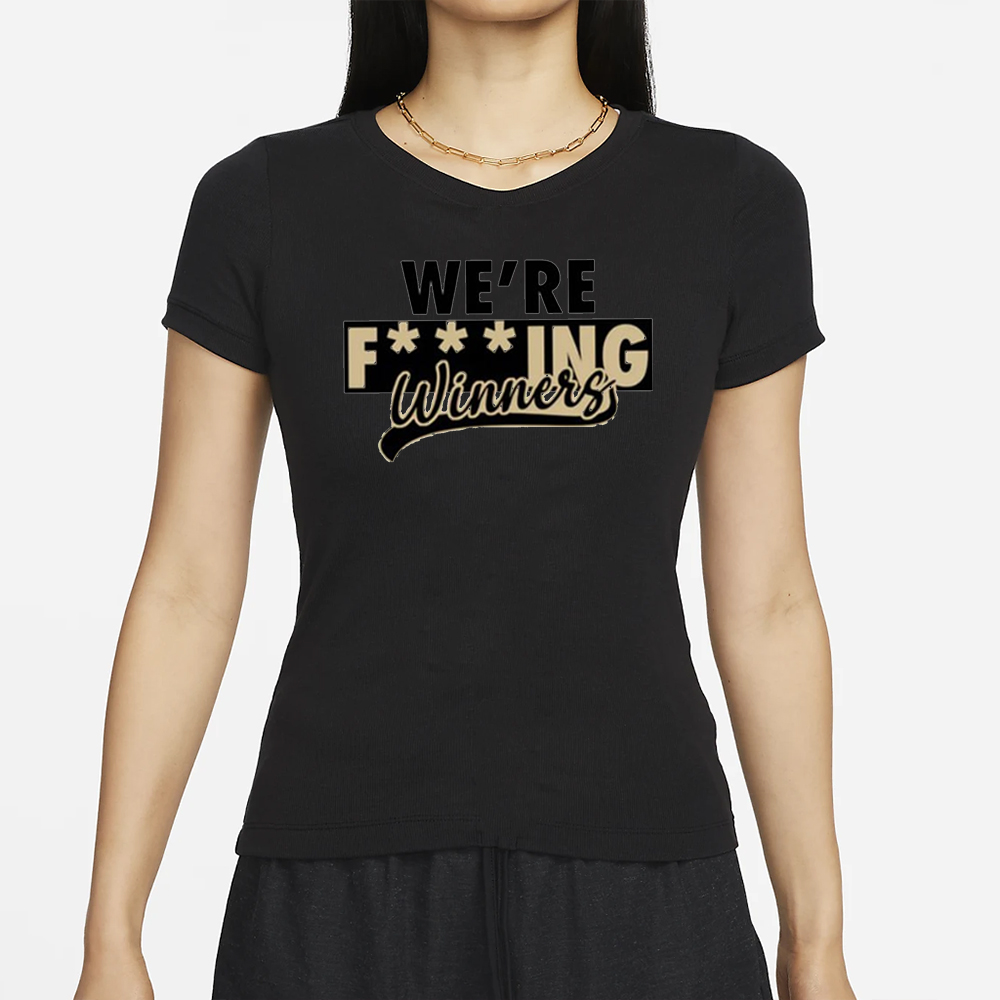We’re Fucking Winners T-Shirt 4 We’re Fucking Winners T-Shirt
