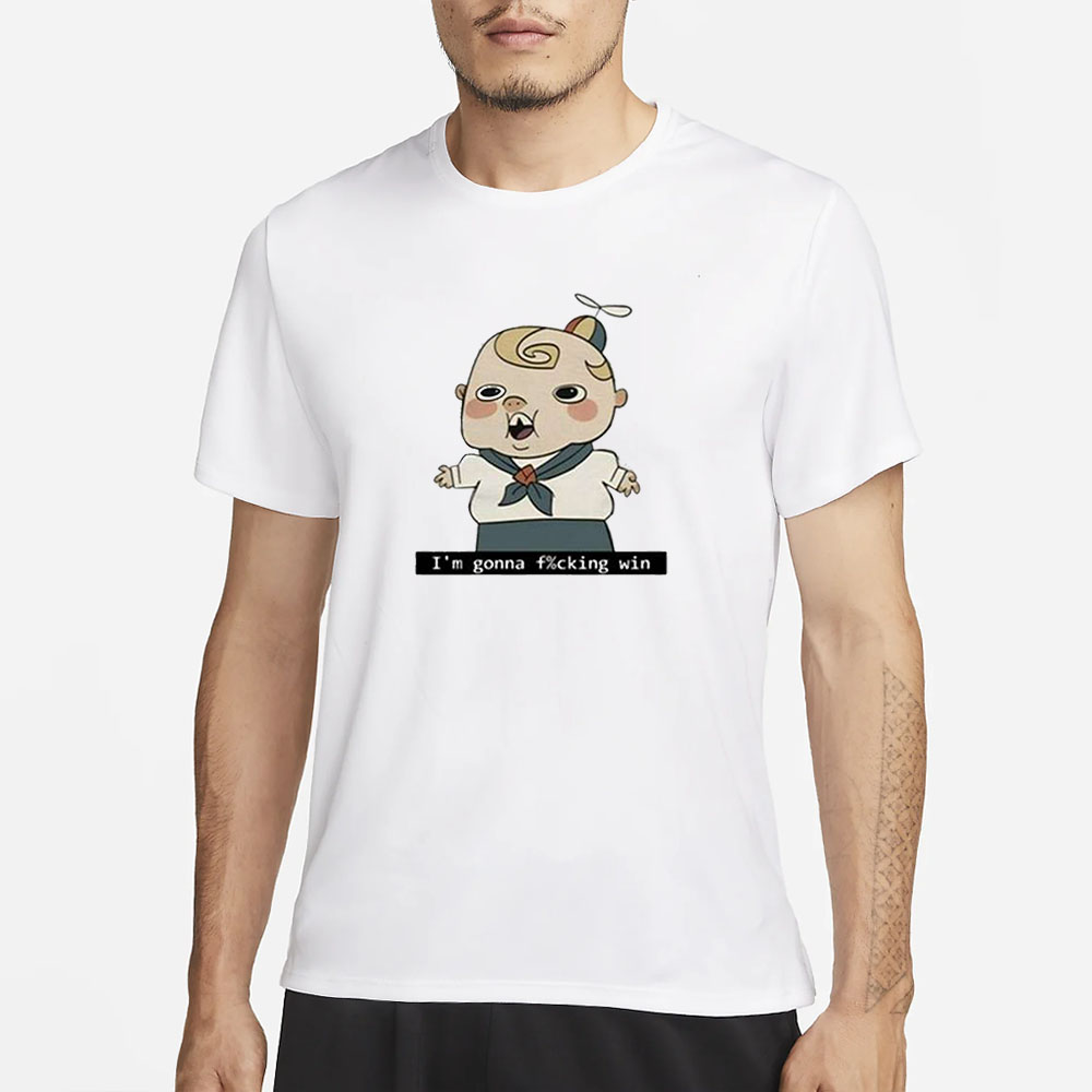 Zeddyzi Kayden I’m Gonna Fucking Win T-Shirt3