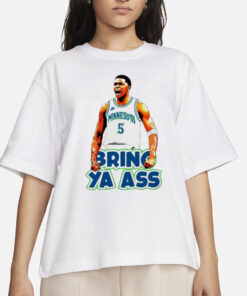 Anthony Edwards Bring Ya Ass Timberwolves T-Shirt