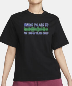 BRING YA ASS TO THE LAND OF 10000 LAKES T-Shirt3