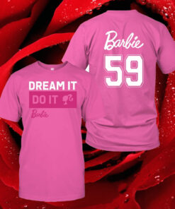 Barbie Dream It Do It T-Shirt7