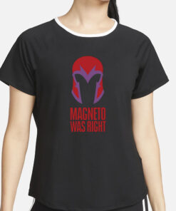 Beau Demayo Magneto Was Right T-Shirt2