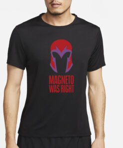Beau Demayo Magneto Was Right T-Shirt5