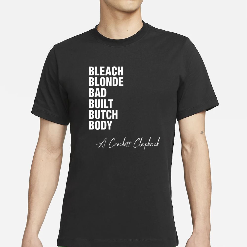 Bleach Blonde Bad Built Butch Body T-Shirt 4 Bleach Blonde Bad Built Butch Body T-Shirt