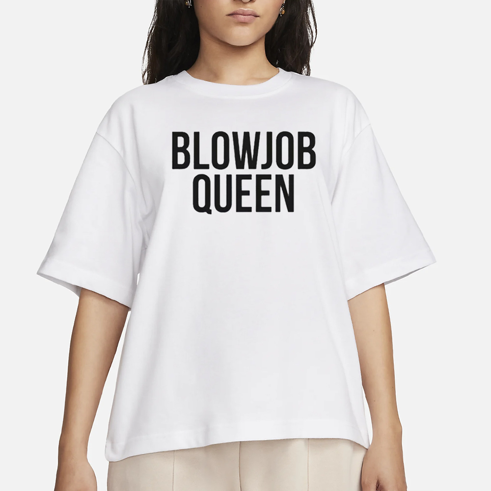 Blowjob Queen T-Shirt 4 Blowjob Queen T-Shirt