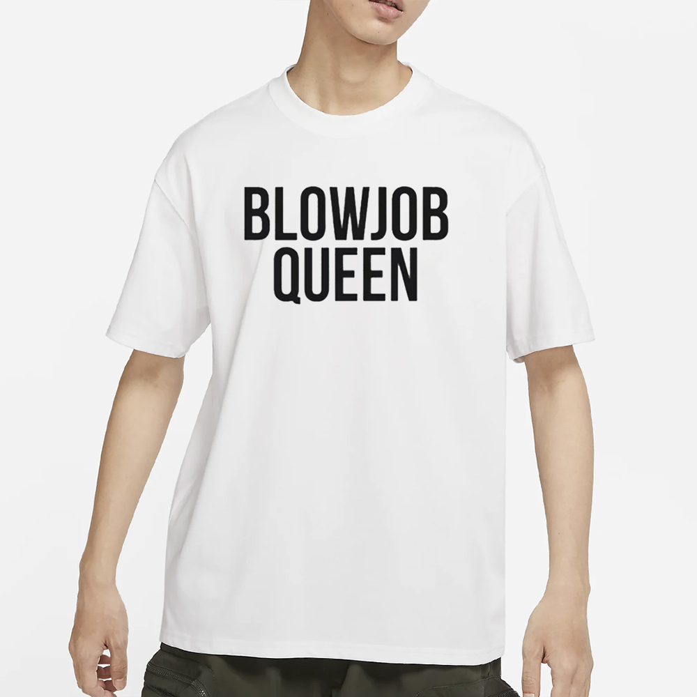 Blowjob Queen T-Shirt 5 Blowjob Queen T-Shirts