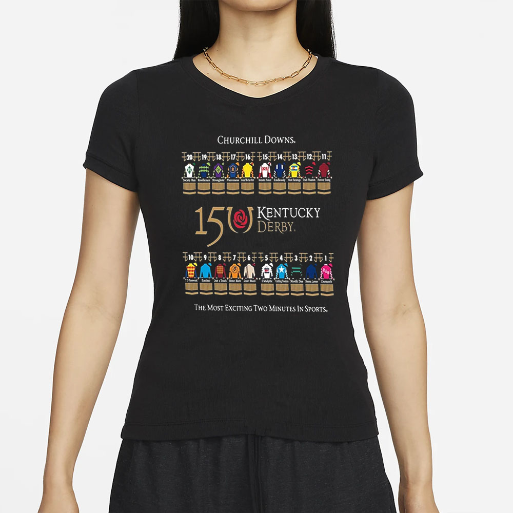 Churchill Downs 15 Kentucky Derby The Most Exciting Two Minutes In Sports T-Shirt