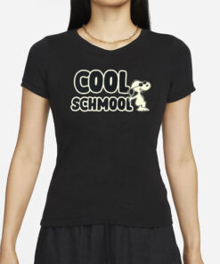 Cool Schmool Snoopy T-Shirt