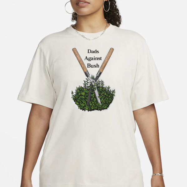 Dads Against Bush T-Shirt1