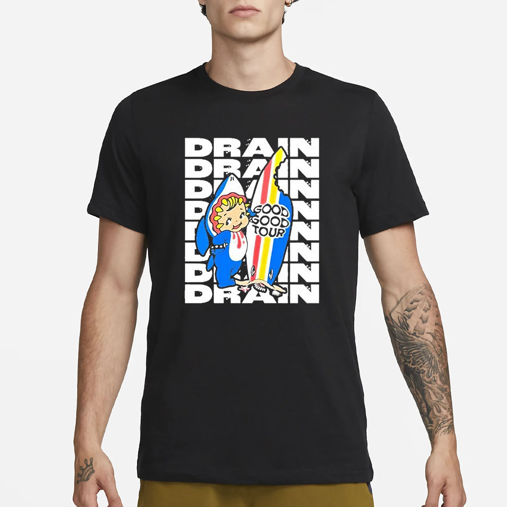 Drain Good Good Tour 2024 T-Shirt 5 Drain Good Good Tour 2024 T-Shirt3