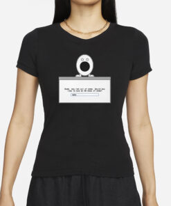 Dude You Ran Out Of Eggs Would You Like To Buy An 80 Pack Of Eggs T-Shirt