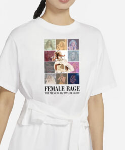 Female Rage The Musical By Taylor Swift T-Shirt1