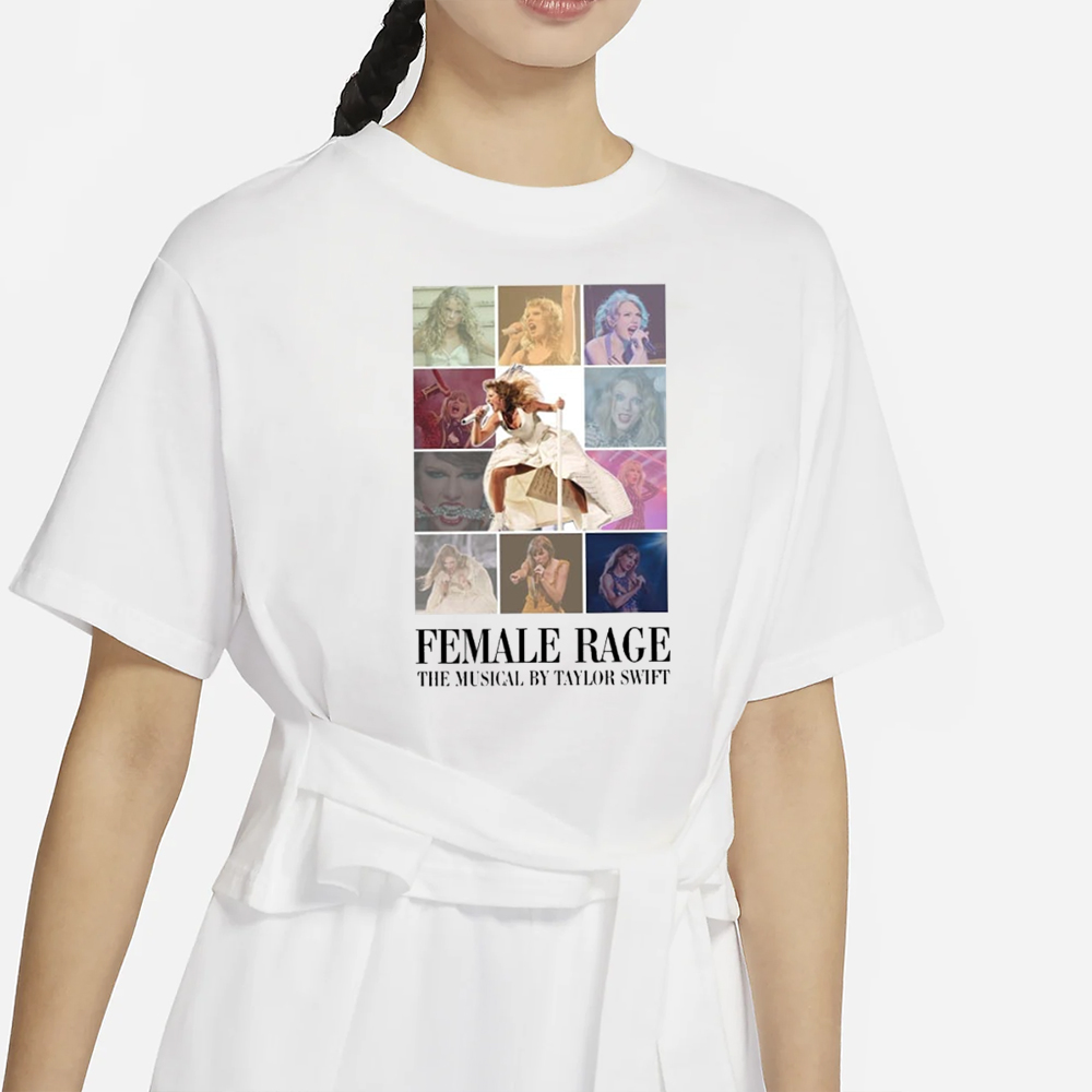 Female Rage The Musical By Taylor Swift T-Shirt 4 Female Rage The Musical By Taylor Swift T-Shirt1