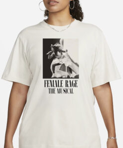 Female Rage The Musical T-Shirt3