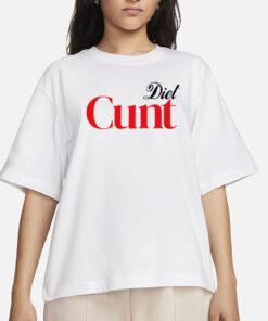 Honeysuckle Drive Diet Cunt T-Shirt